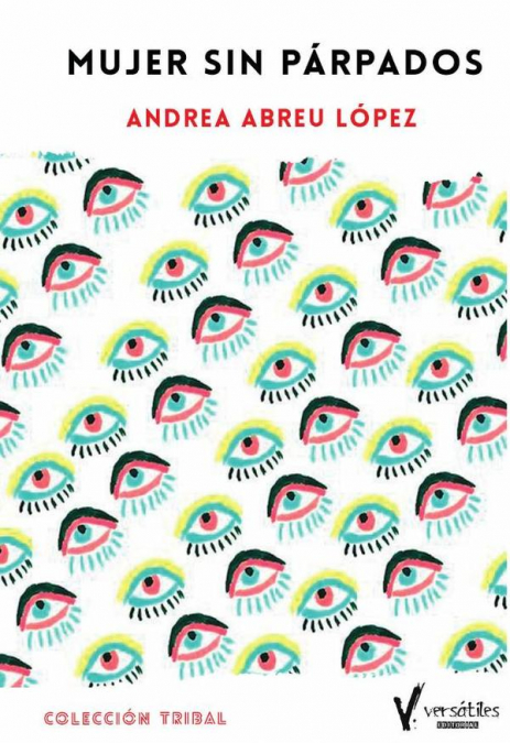 Mujer sin párpados - Andrea Abreu López