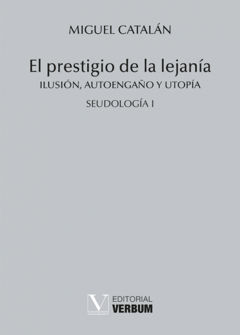 El prestigio de la lejanía - Miguel Catalán