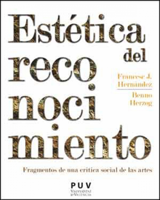 Estética del reconocimiento - Francesc J. Hernàndez i Dobon/Benno Herzog