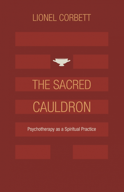 The Sacred Cauldron - Lionel Corbett