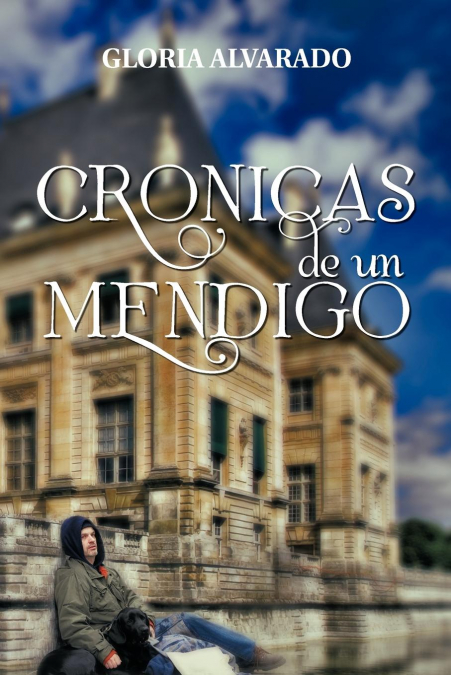 Cronicas de Un Mendigo - Gloria Alvarado