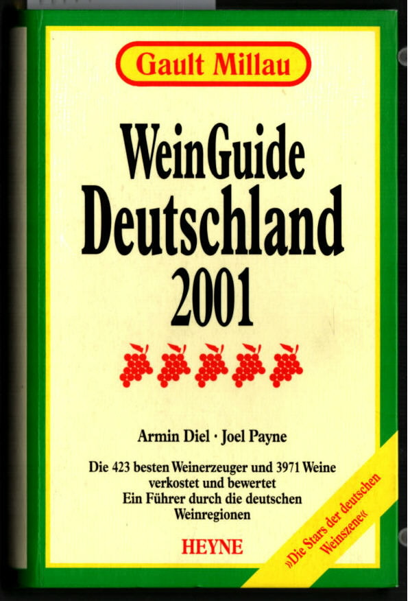 WeinGuide Deutschland 2001. [Die Stars der deutschen Weinszene.] Gault Millau. - Diel, Armin und Joel Payne