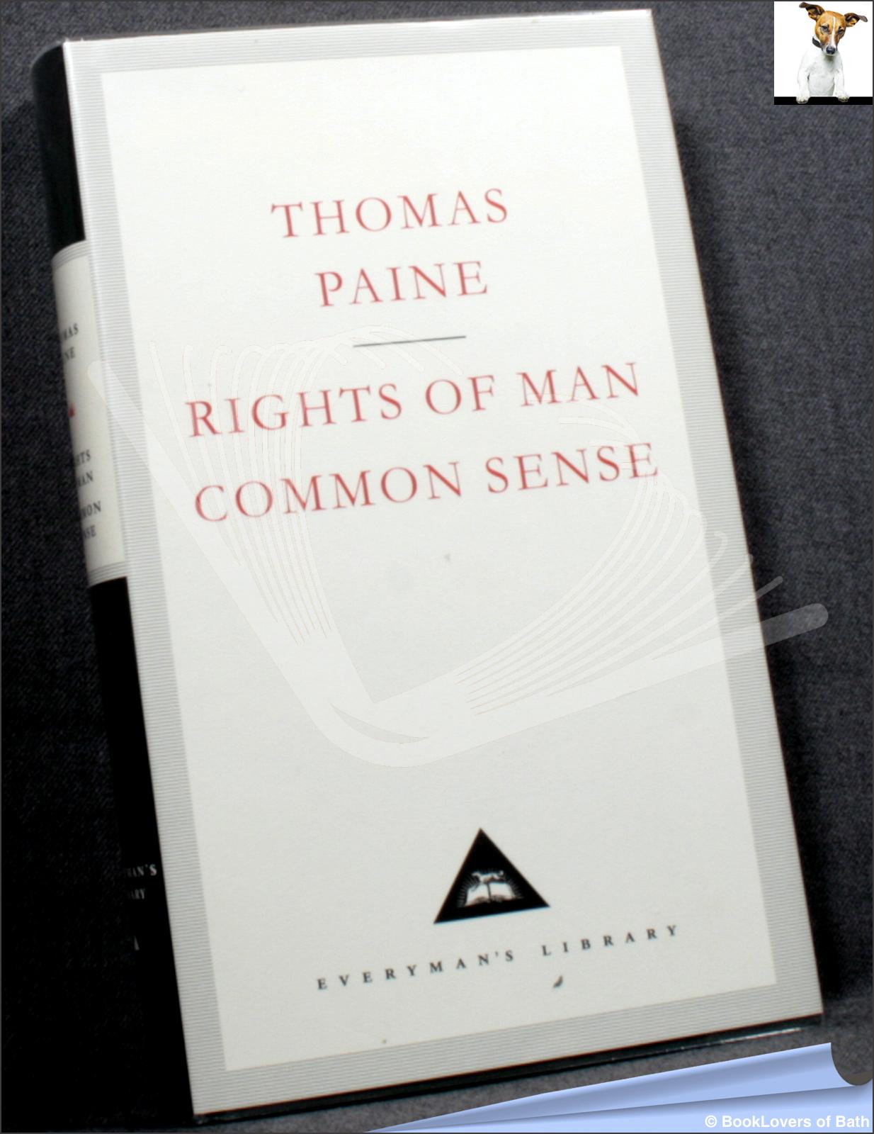 Rights of Man and Common Sense - Thomas Paine
