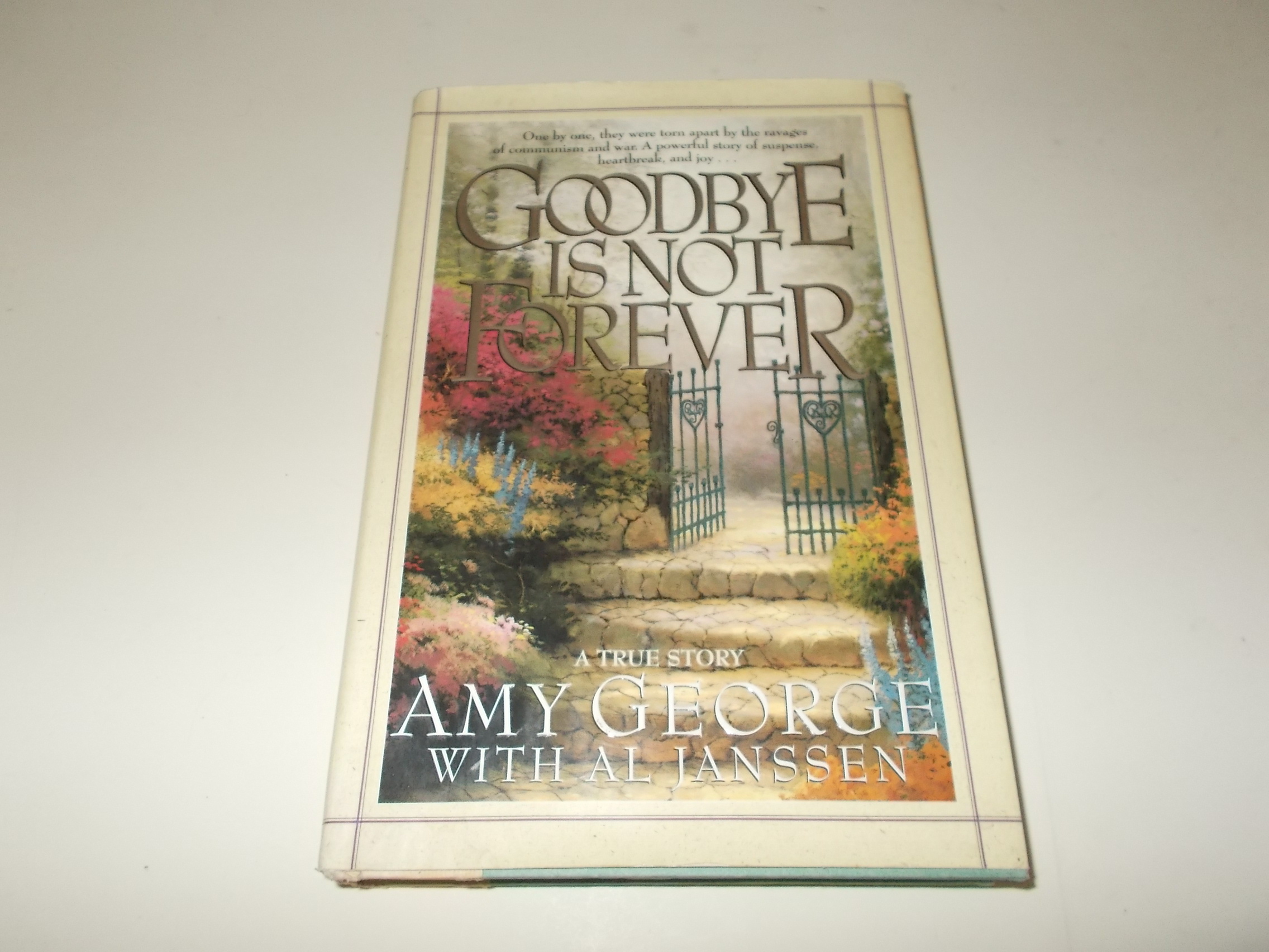 Goodbye Is Not Forever - Amy George; Al Janssen