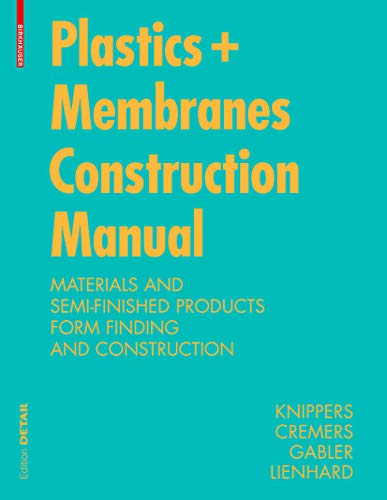 Construction Manual for Polymers + Membranes: Materials and Semi-finished Products, Form Finding and Construction (Konstruktionsatlanten) [Soft Cover ] - Knippers, Jan