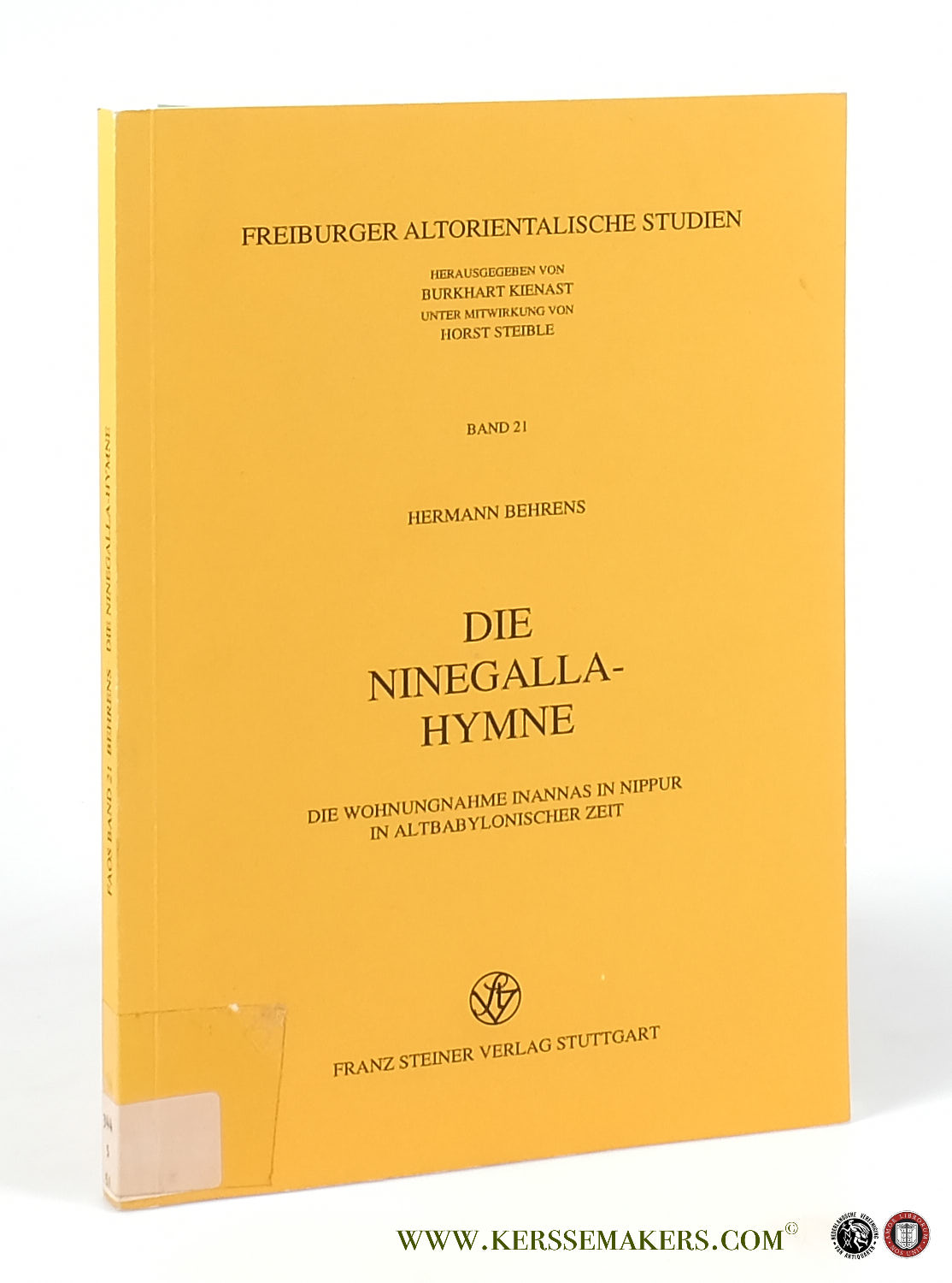 Die Ninegalla-Hymne. Die Wohnungnahme Inannas in Nippur in Altbabylonischer Zeit. - Behrens, Hermann.