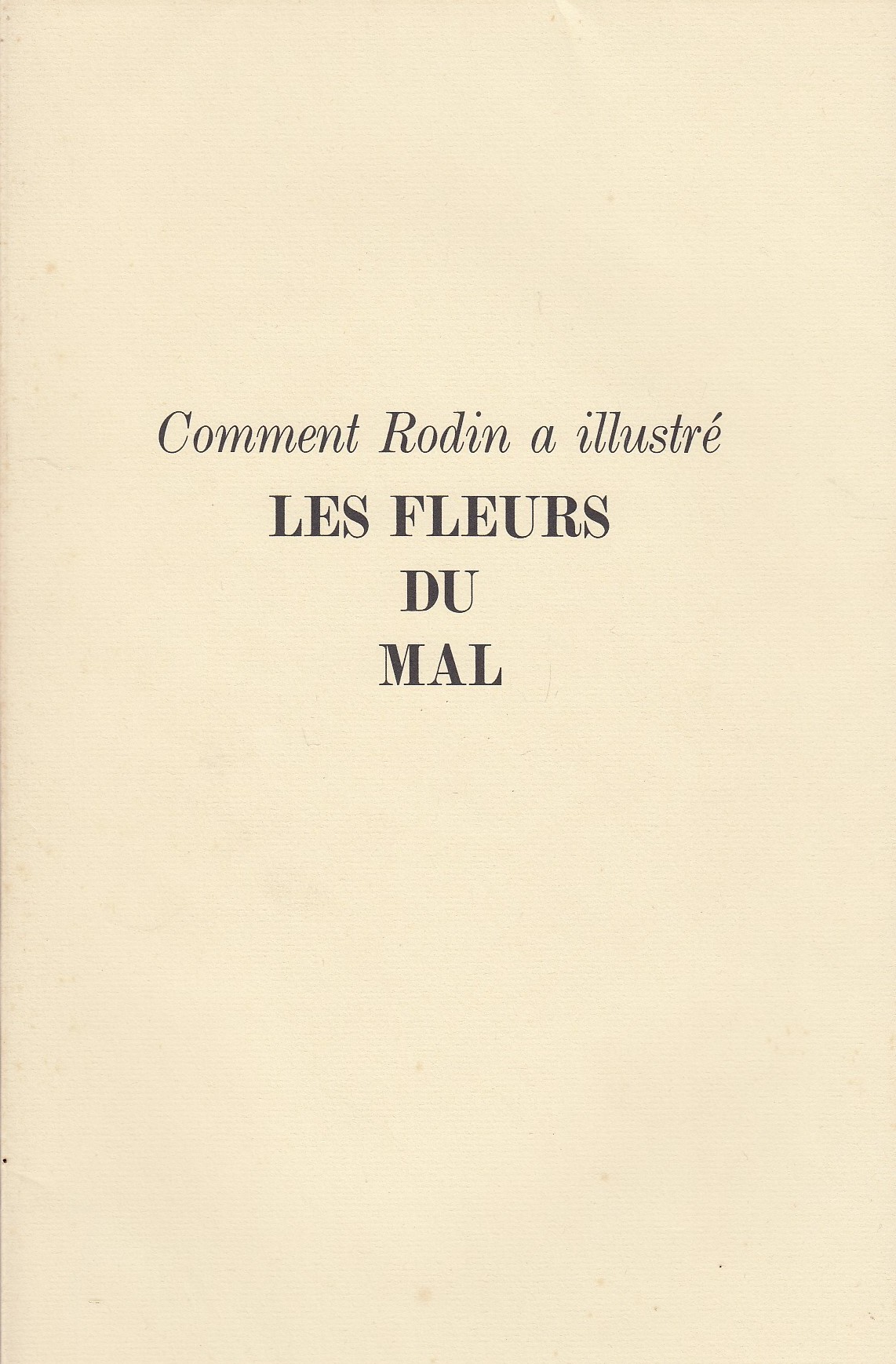 LES FLEURS DU MAL. de BAUDELAIRE Charles Auguste RODIN. | Jacques AUDEBERT