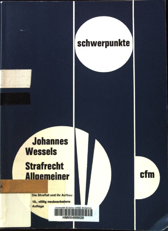 Strafrecht, d. Straftat u. ihr Aufbau. Schwerpunkte ; Bd. 7; allgemeiner Teil; - Wessels, Johannes