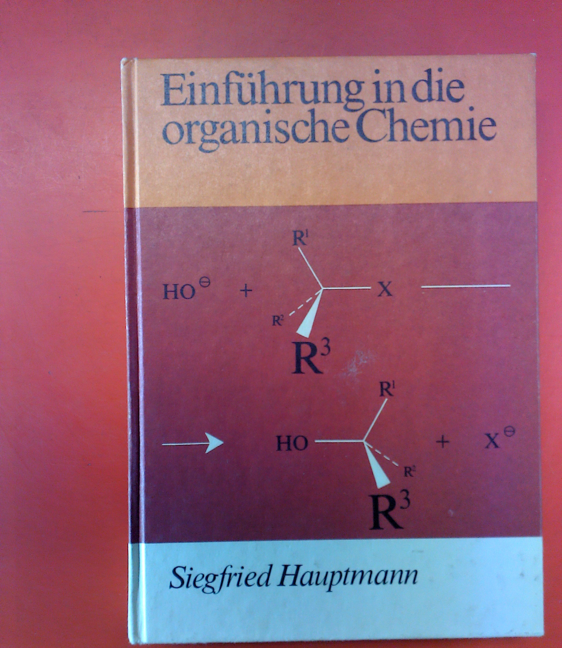 Einführung in die organische Chemie. 3. Auflage. - Siegfried Hauptmann