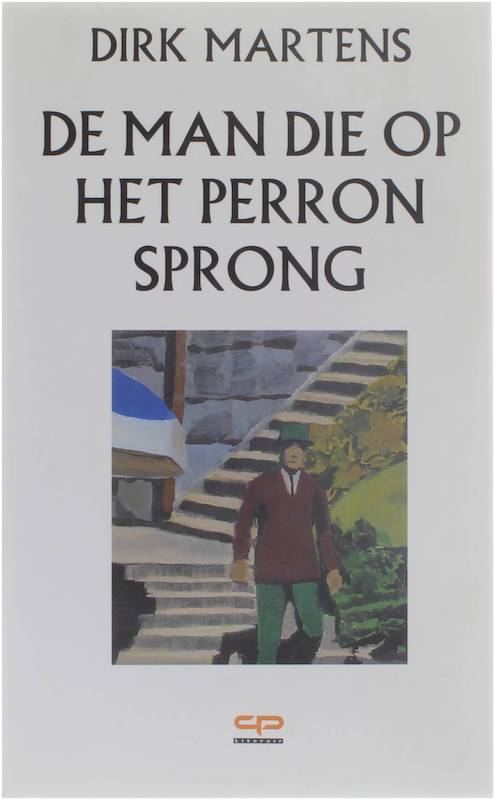 De man die op het perron sprong - Dirk Martens