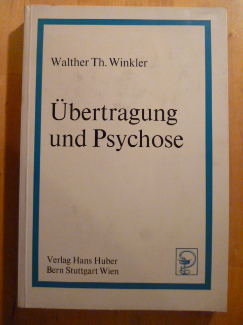 Übertragung und Psychose. - Winkler, Walther Theodor.