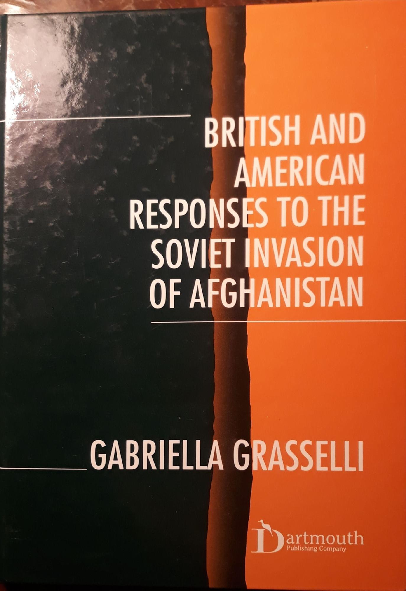 British and American Responses to the Soviet invasion of Afghanistan - Gabriella Grasselli