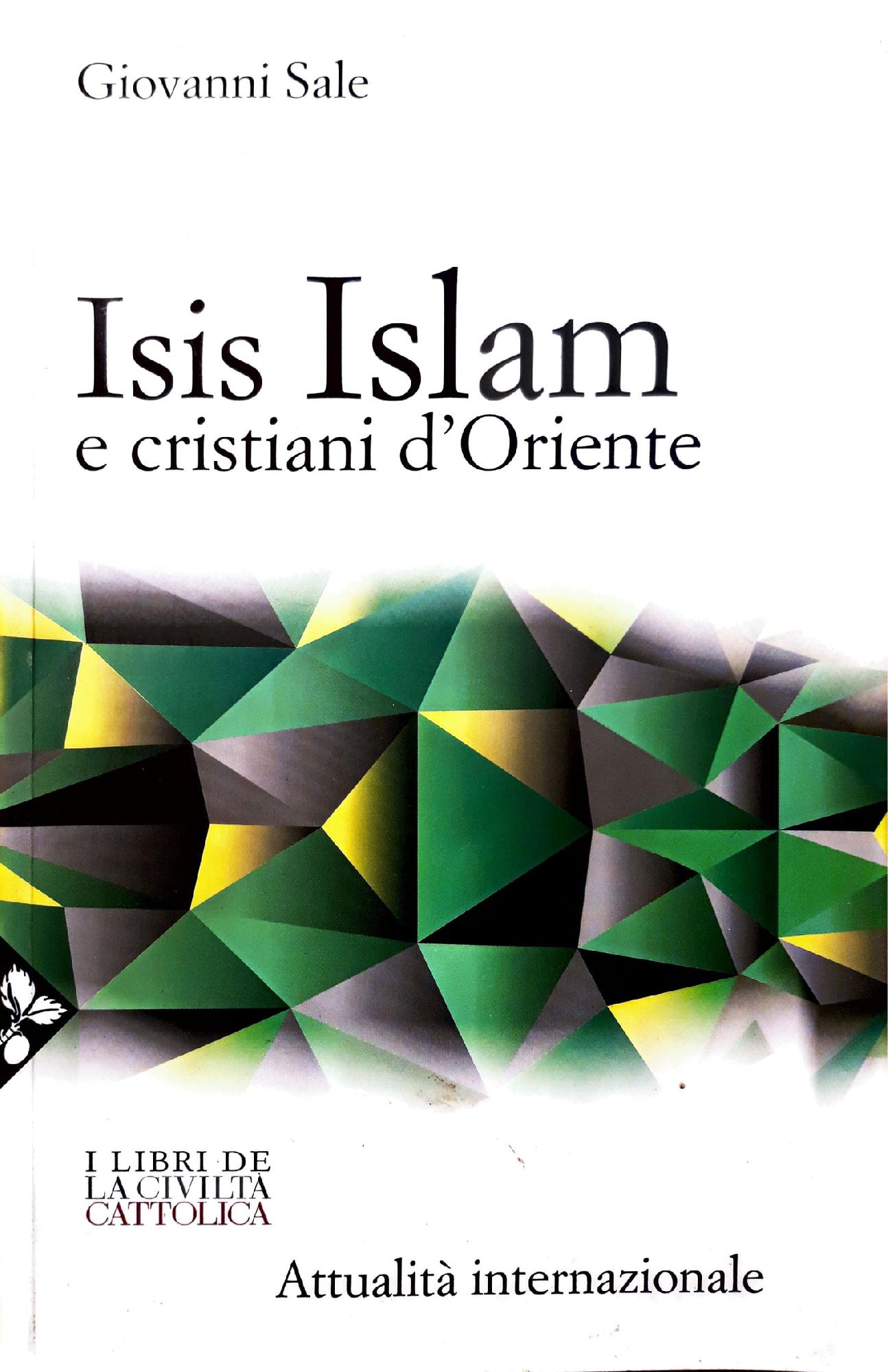 ISIS, islam e cristiani d'Oriente - Giovanni Sale