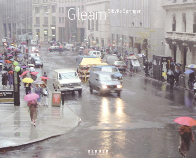 Sibylle Springer: Gleam (Kerber Edition Young Art) - Meyer, Kathrin; Ullrich, Wolfgang
