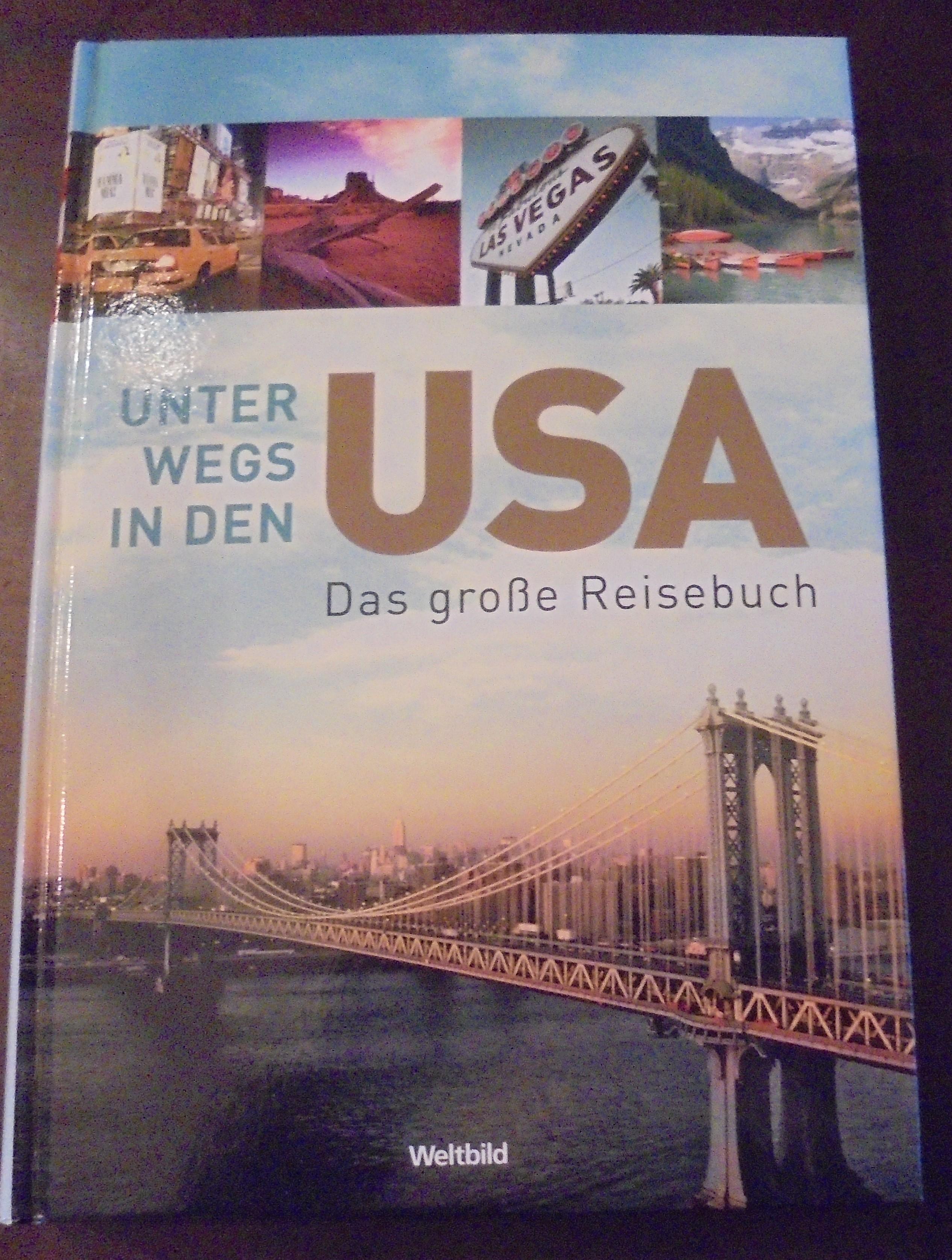 Unterwegs in den USA: Das große Reisebuch