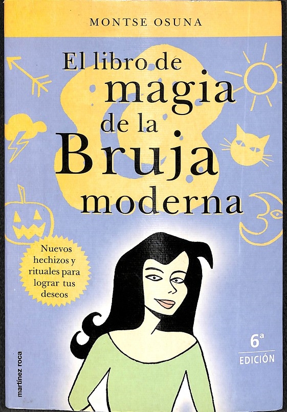EL MANUAL DE LA BRUJA MODERNA. - OSUNA GARCÍA, MONTSE