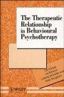 The Therapeutic Relationship in Behavioural Psychotherapy (Wiley Series in Psychotherapy and Counselling) - Hoogduin, Kees,Schindler, Ludwig,Bennun, Ian,Schaap, Cas