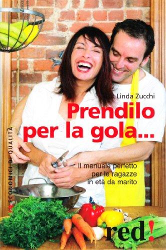 Prendilo per la gola. - Zucchi, Linda