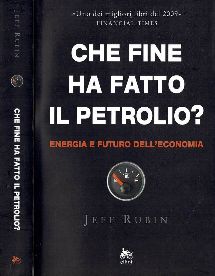 Che fine ha fatto il petrolio? Energia e futuro dell'economia - Jeff Rubin