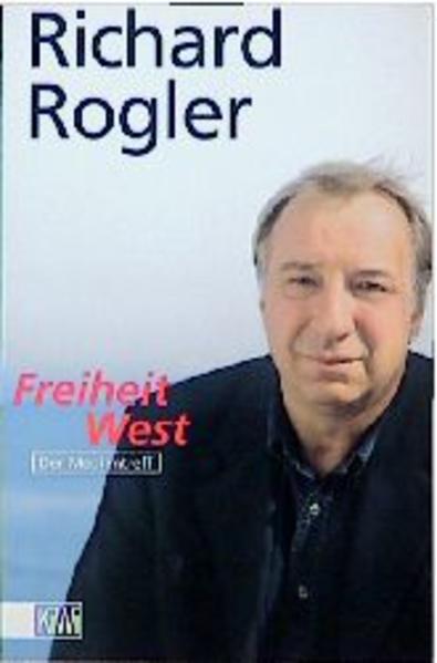 Freiheit West - Rogler, Richard