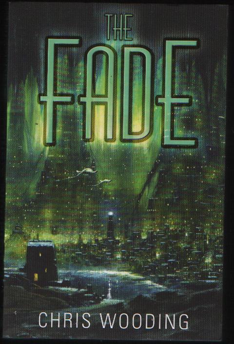 The Fade By Chris Wooding New Paperback 2007 N Marsden