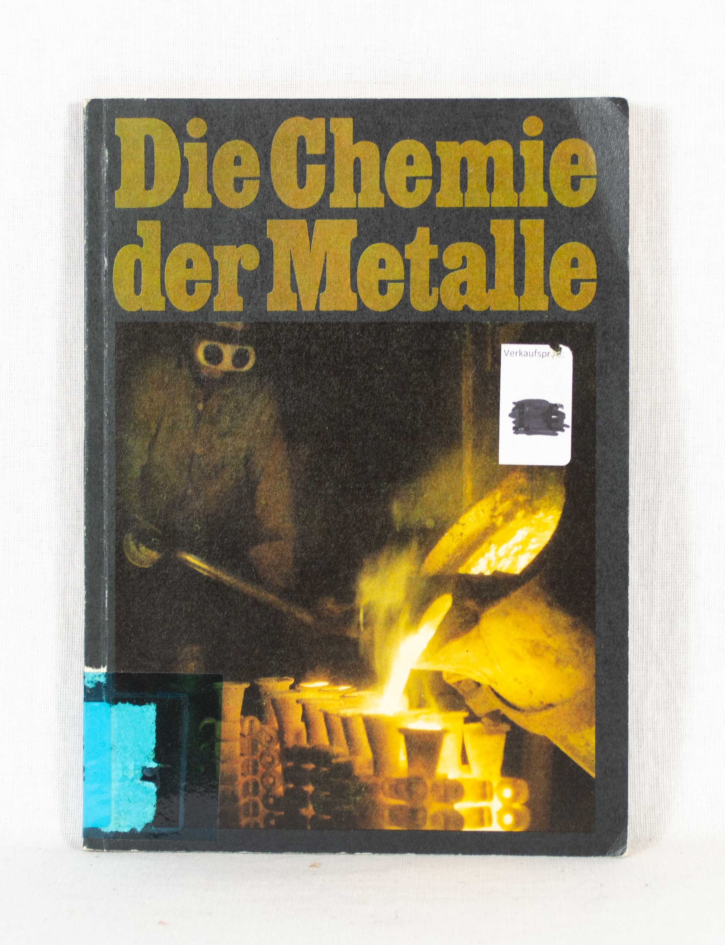 Die Chemie der Metalle. - Herz, Wolfram, Kohlhagen Reimann u. a.