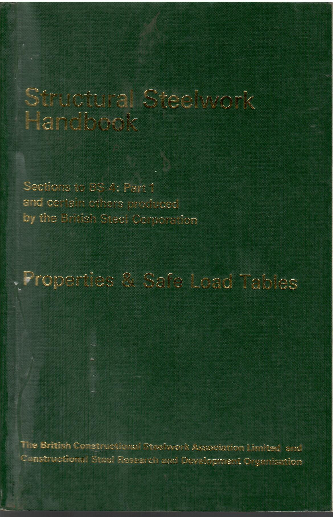 Structural Steelwork Handbook.pdf Structural Steelwork Handbook: Properties & Safe Load Tables: Very Good ...