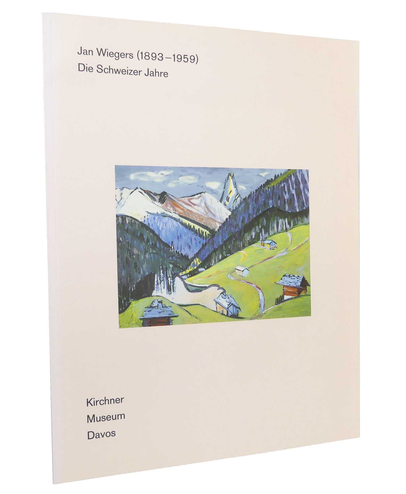 Jan Wiegers (1893-1959) - Die Schweizer Jahre : Katalog anlässlich der gleichnamigen Ausstellung im Kirchner-Museum Davos vom 2. Juni bis 27. Oktober 2002 - Scotti, Roland [Hg.]; Wiegers, Jan [Künstler]