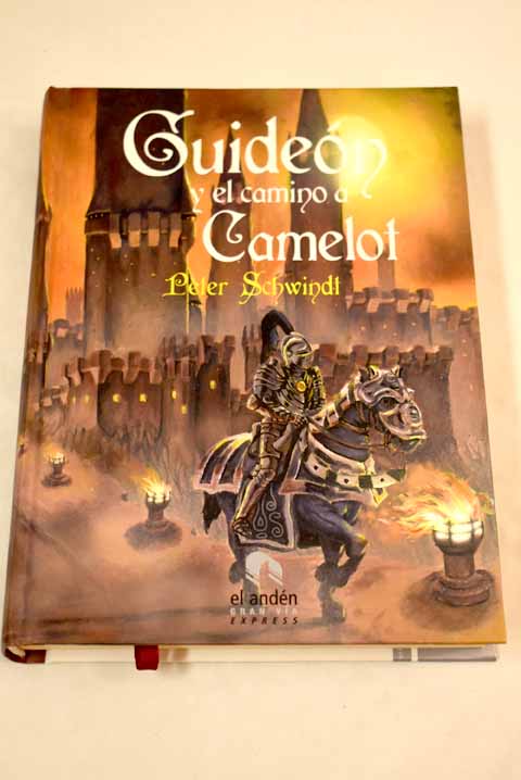 Guideón y el camino a Camelot - Schwindt, Peter