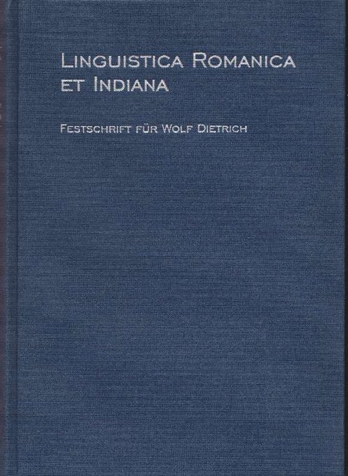 Linguistica Romanica Et Indiana. Festschrift für Wolf Dietrich. - Staib, Bruno [Hrsg.]