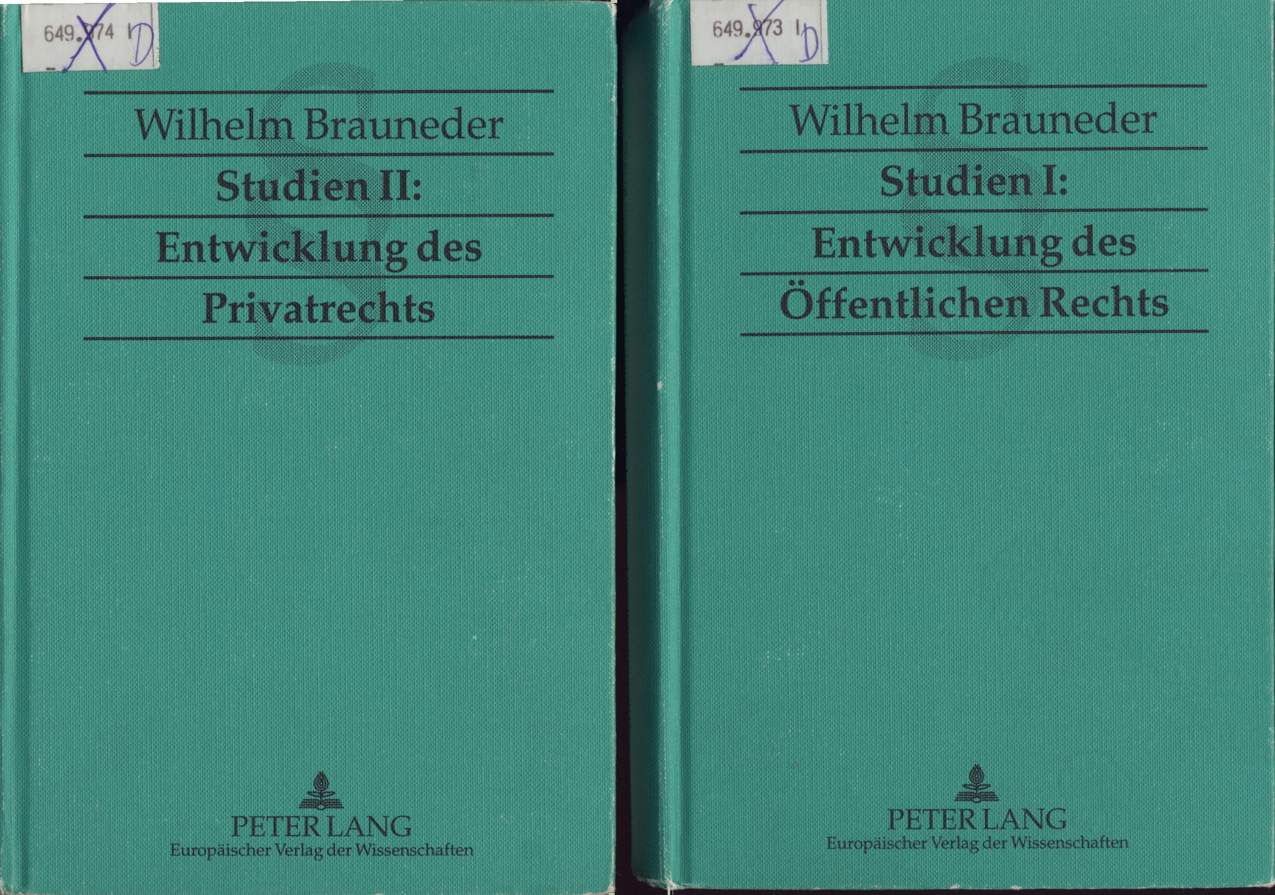 Studien I + II: Entwicklung des Privatrechts Entwicklung des Öffentlichen Rechts - Brauneder, Wilhelm