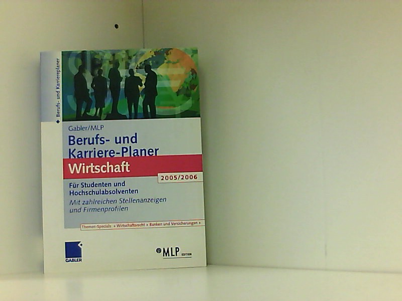 Berufs- und Karriere-Planer: Wirtschaft 2005/2006: Für Studenten und Hochschulabsolventen. Mit zahlreichen Stellenanzeigen und Firmenprofilen - Hamm, Margaretha, Lutz Hoffmann Ulrike Klug Sonja u. a.