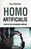 Homo artificialis. plaidoyer pour un humanisme numérique - Vallancien, Guy