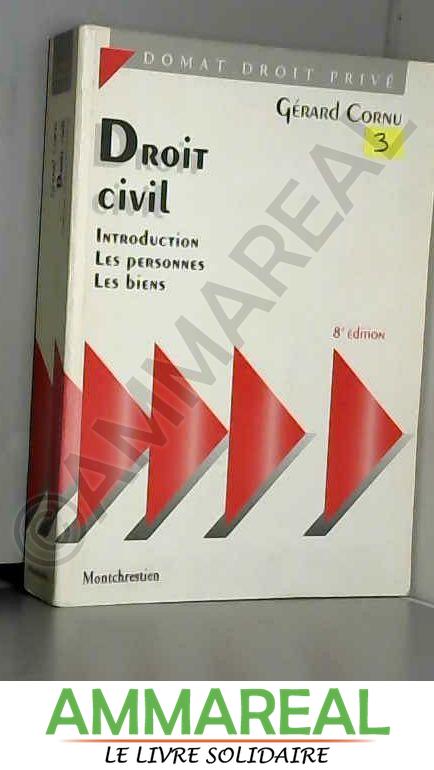 DROIT CIVIL. Introduction, Les personnes, Les biens, 8ème édition - Gérard Cornu