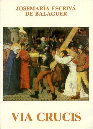 Via Crucis - Josemaría Escrivá de Balaguer, Santo