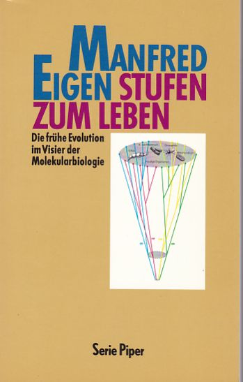 Stufen zum Leben : Die frühe Evolution im Visier der Molekularbiologie. Piper ; Bd. 765 - Eigen, Manfred