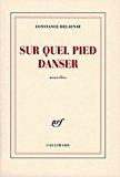 Sur quel pied danser - Delaunay,constance