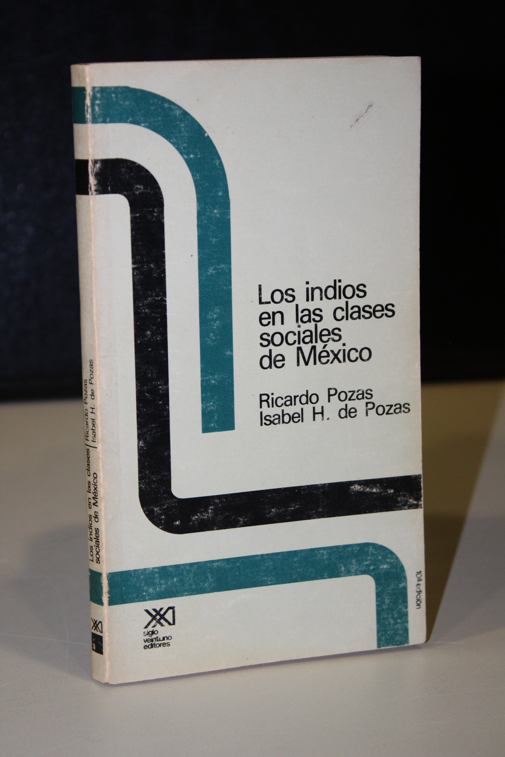 Los indios en las clases sociales de México.- Pozas, Ricardo. ; Pozas, Isabel H. de - Pozas, Ricardo. ; Pozas, Isabel H. de