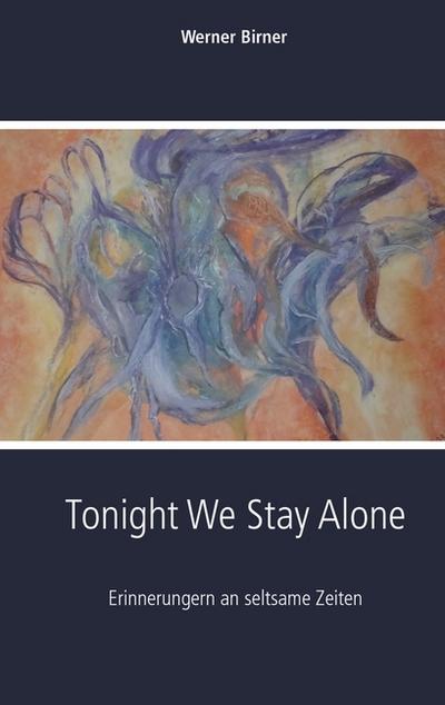 Tonight We Stay Alone - Werner Birner