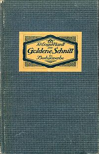 Der goldene Schnitt im Buchgewerbe. Eine Regelwerk für Buchdrucker und