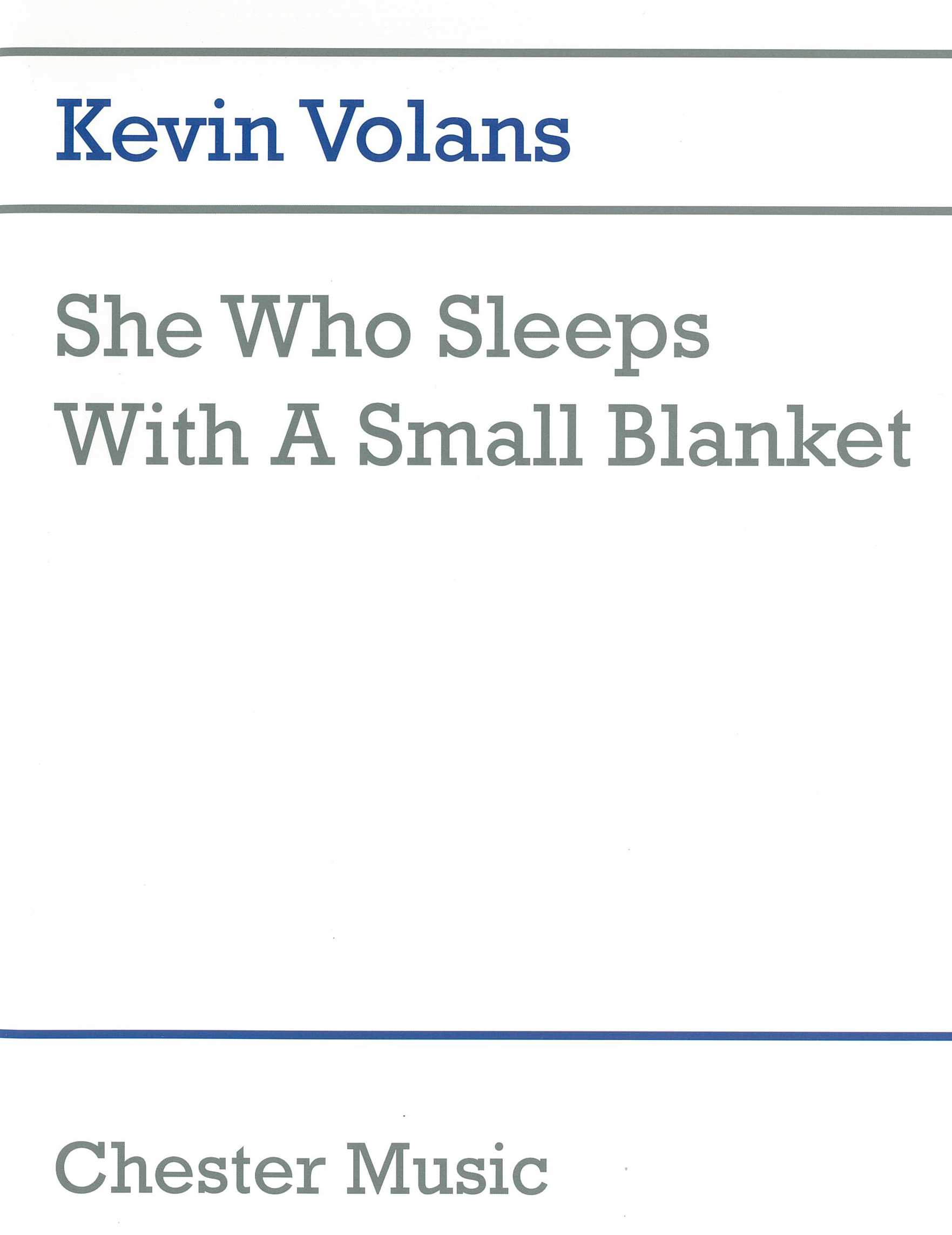Kevin Volans: She Who Sleeps with a Small Blanket