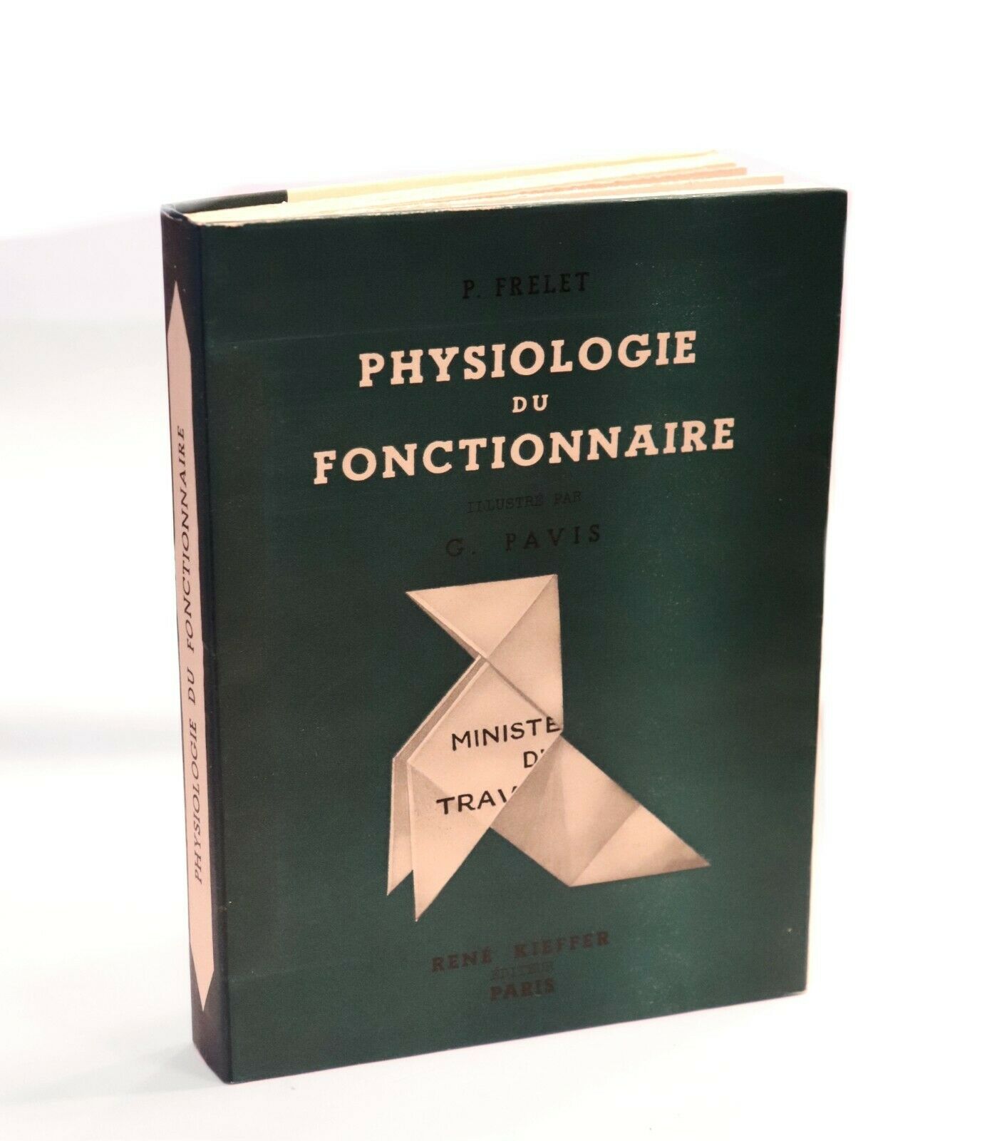 Physiologie du fonctionnaire Pierre Frelet. Georges Pavis (illustrateur). [Très bon] [Couverture rigide]