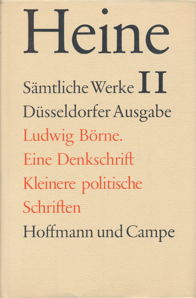 Heinrich Heine. Historisch-kritische Gesamtausgabe der Werke. Band 11. Ludwig Börne. Eine Denkschrift und Kleinere politische schriften. Bearbeitet von Helmut Koopmann. - Heine, Heinrich, Koopmann, Helmut (Hrsg.)