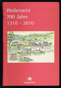 Weilerswist 700 Jahre: 1310-2010. - - Dorfgemeinschaft Weilerswist (Hg.)