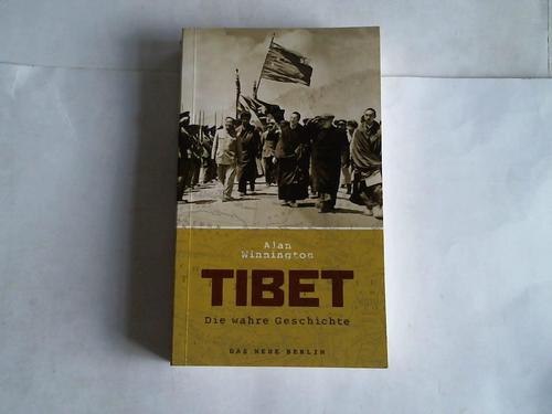 Tibet. Die wahre Geschichte - Winnington, Alan