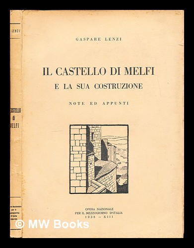 Il Castello Di Melfi E La Sua Costruzione Note Ed Appunti By Lenzi 