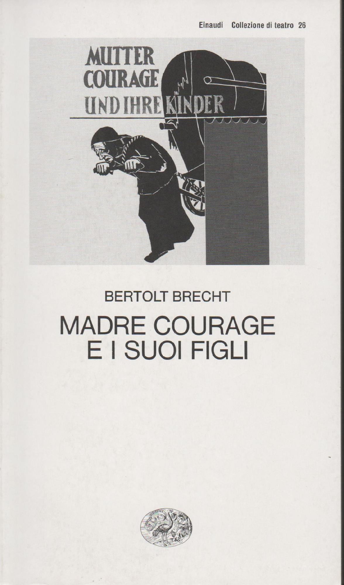 Madre Courage e i suoi figli - Bertolt Brecht