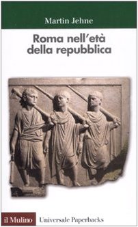 Roma nell'età della Repubblica - Martin Jehne