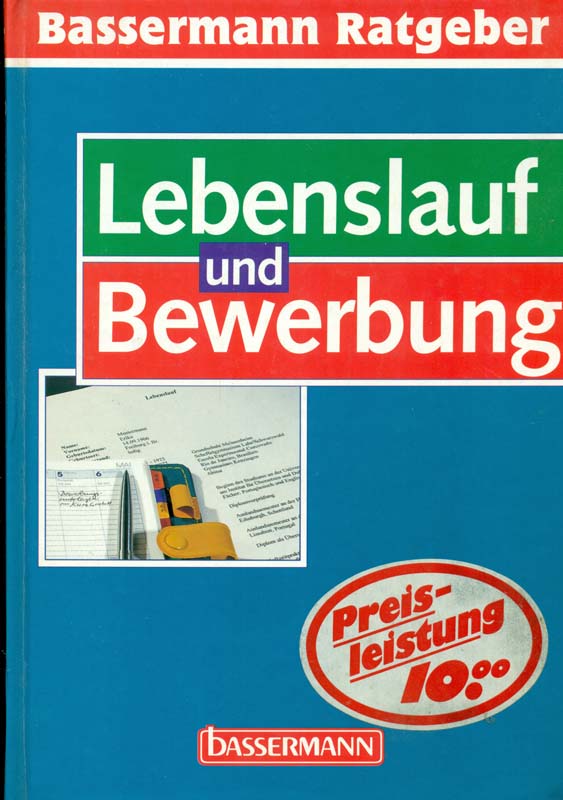 Lebenslauf und Bewerbung. Bassermann Ratgeber. - Schieberle, Andreas und Christian Stang