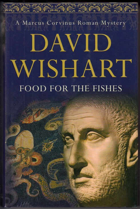 Food for the Fishes (Marcus Corvinus Mysteries Book 10) - David Wishart